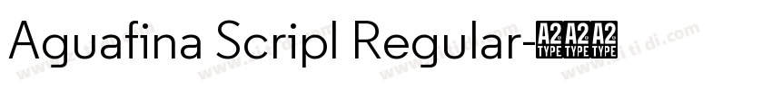 Aguafina Scripl Regular字体转换 Aguafina Scripl Regular字体转换